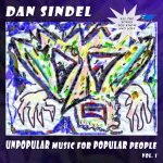 Unpopular Music For Popular People Vol. 1 by Dan Sindel (DSS Unlimited)