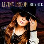 Living Proof: Robin Beck on Love, Loss, and the Songs That Found Her