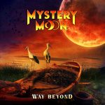 Mystery Moon Announce release their second album “Way Beyond” on September 18th via Pride & Joy Music