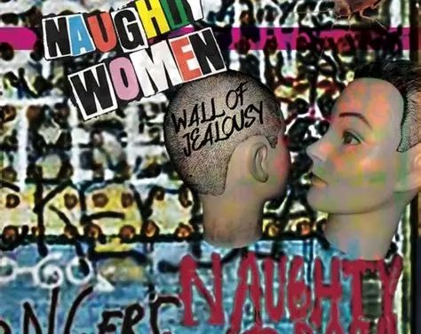Wall of Jealousy by Naughty Women (Geza X Records)